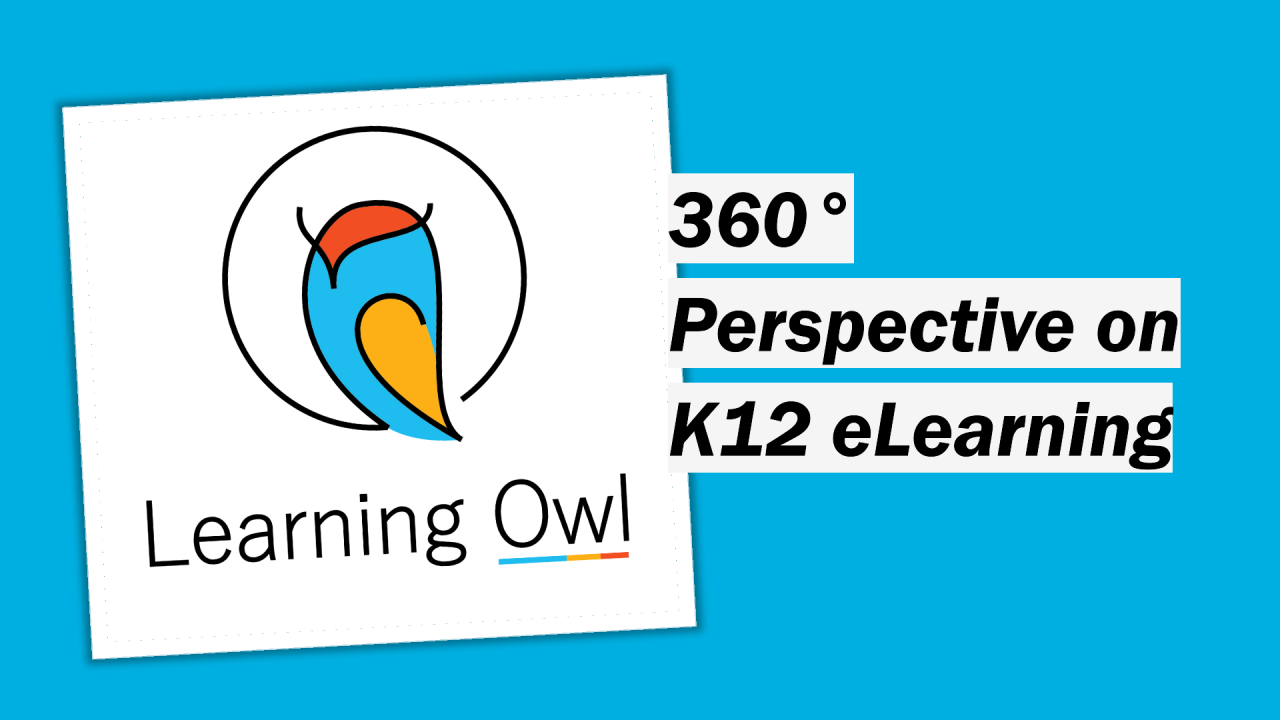 K12 eLearning: Learning Owl’s 360° Perspective!